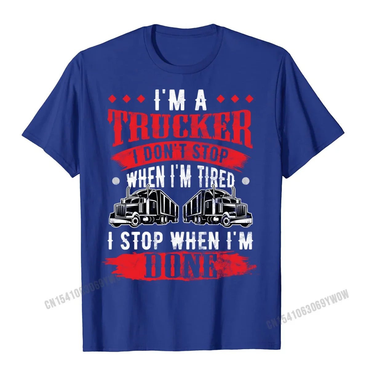 Dont Stop When Tired Funny Trucker Gift Truck Driver Short Sleeve T-Shirt Printing Harajuku Men Tees Funny Designer Tshirts