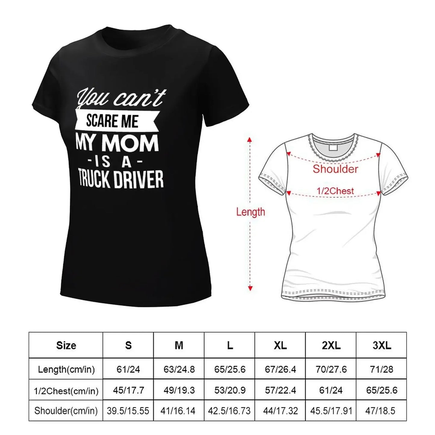 You can't scare me my Mom is a Truck Driver T-Shirt oversized blacks kawaii clothes Aesthetic clothing Women t-shirts