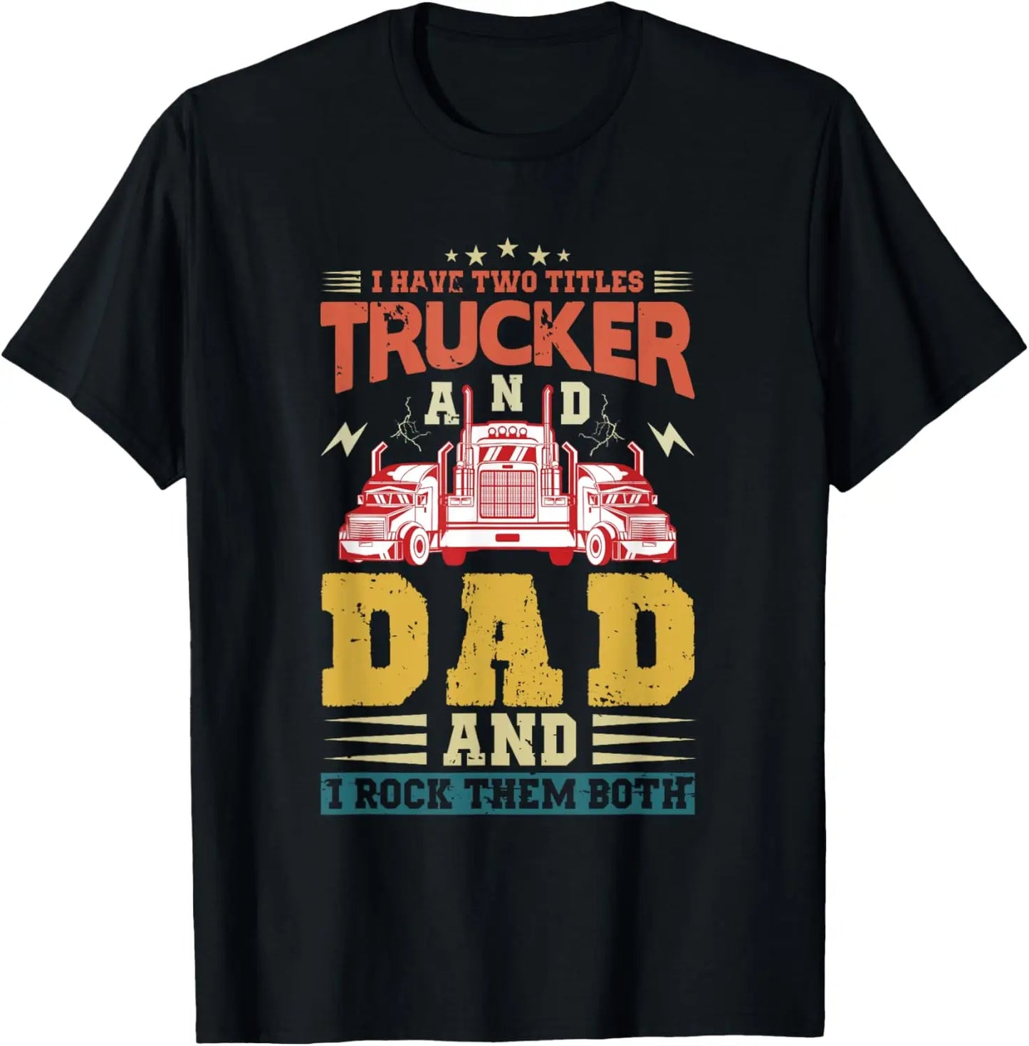 Funny Truck Driver Art Dad Trucker Men Truck Driving Lover T-Shirt